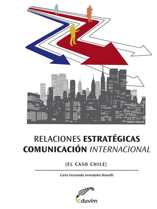 Title details for Relaciones estratégicas--Comunicación internacional by Carla Avendaño Manelli - Available